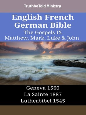 cover image of English French German Bible--The Gospels IX--Matthew, Mark, Luke & John